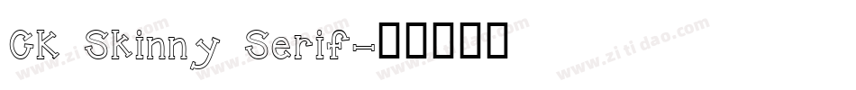 CK Skinny Serif字体转换